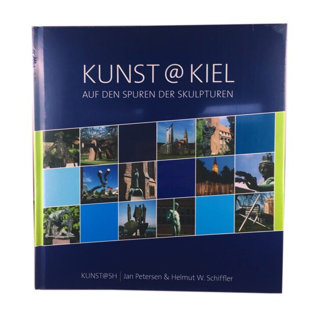 KUNST at KIEL. Auf den Spuren der Skulpturen - Petersen /...